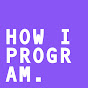 How I Program