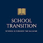 SCHOOL TRANSITION
