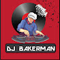 DJ Bakerman