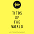 GshZdgIVk8c-channel-avatar-TitosOfTheWorld