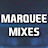 Marquee Mixes