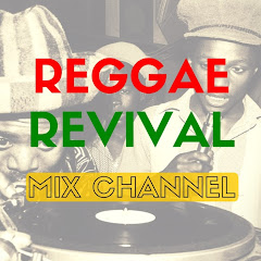 Reggae Revival Mix Channel