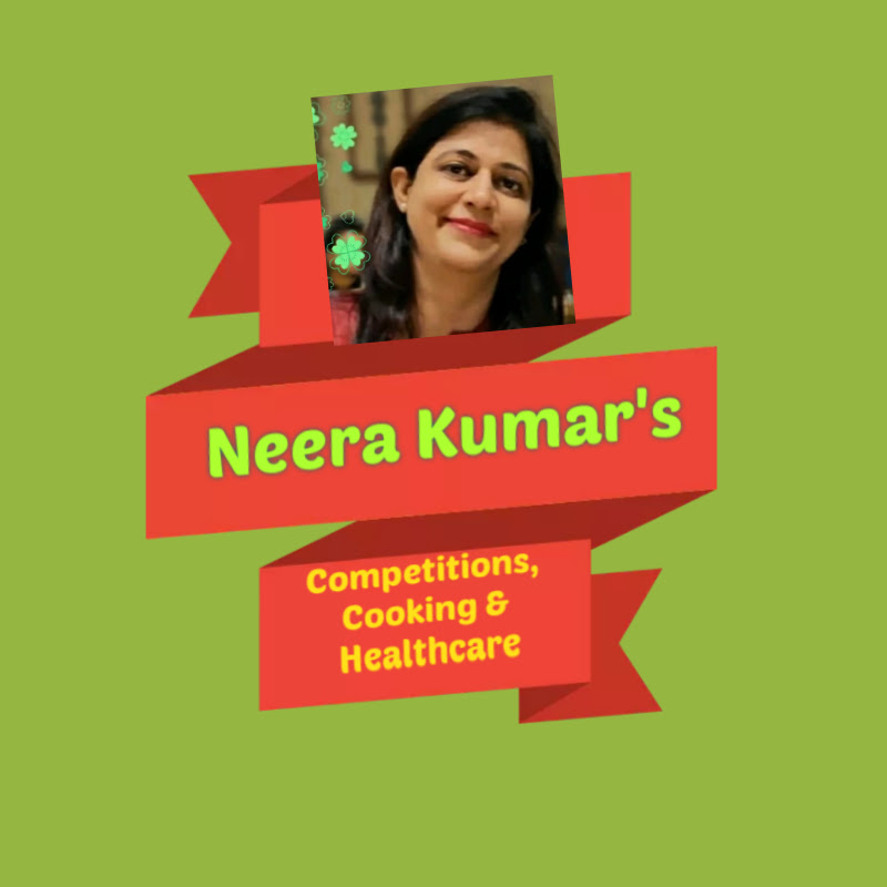 Neera Kumar's Competitions, Cooking & Healthcare