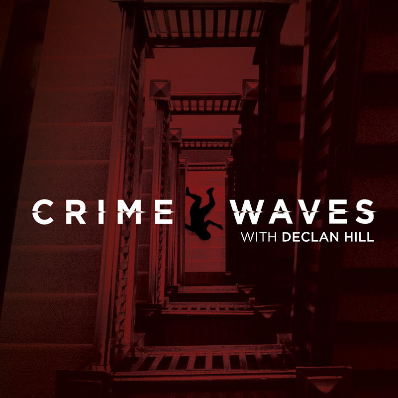 Crime Waves with Declan Hill