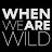 WhenWeAreWild