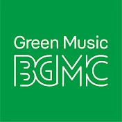 Green Music BGM channel