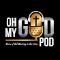 Oh My God Pod - the podcast with Hollis and Lori logo