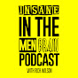 Insane In The Men Brain podcast