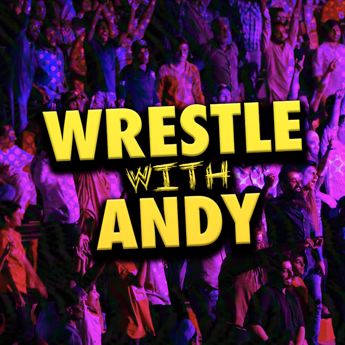 WRESTLE WITH ANDY Net Worth & Earnings (2024)