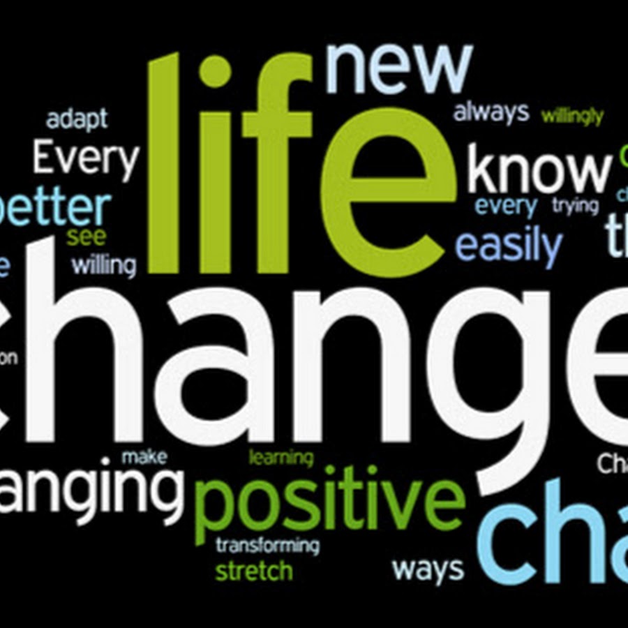 Change things for the better. Big changes original.