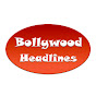 Bollywood Headlines