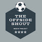 The Offside Shout YouTube Profile Photo
