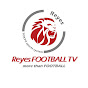 Reyes FOOTBALL TV