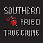 Southern Fried True Crime YouTube Profile Photo