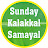 Sunday Kalakkal Samayal
