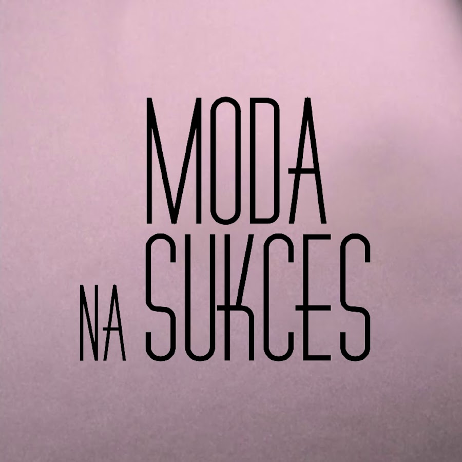 MODA NA SUKCES - YouTube