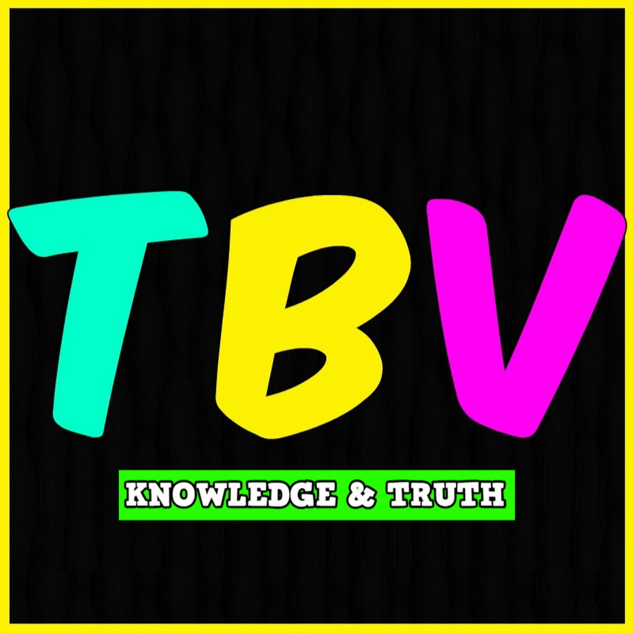 Tbv Knowledge Truth Youtube
