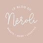 Le Blog de Néroli