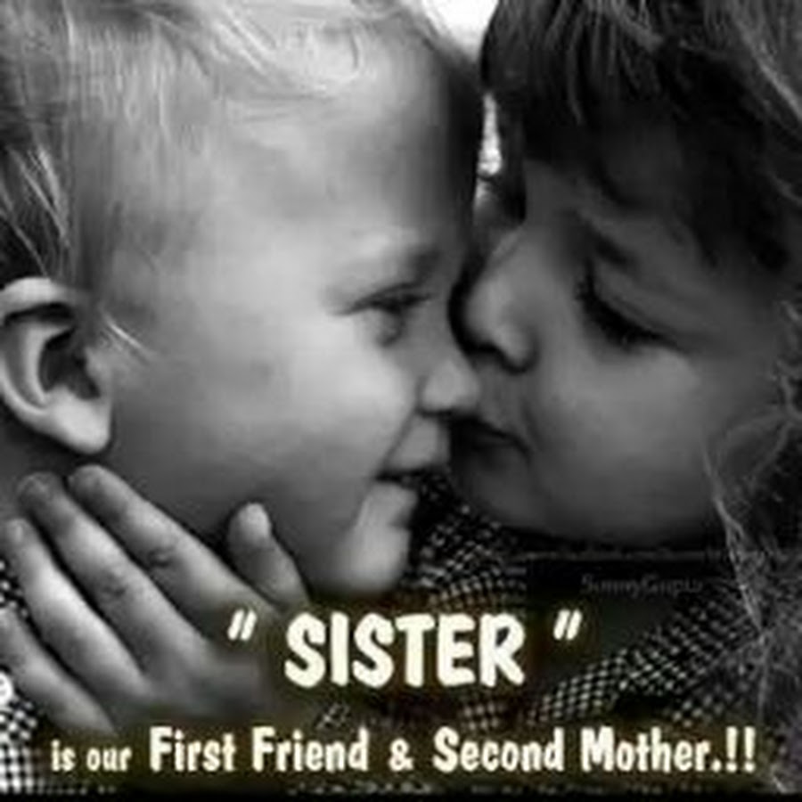 Best sisters. Sister and brother Love is Forever. This is our sister
