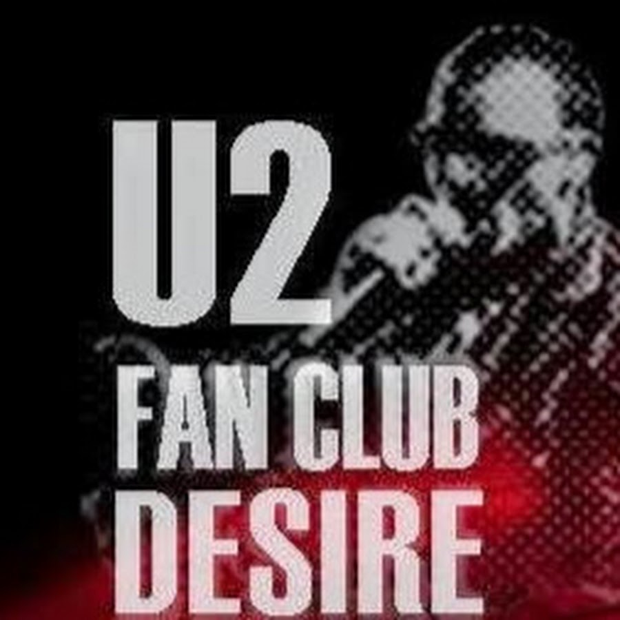 U2 Fan Club Desire Hellas Youtube U2 Fan Club Desire Hellas Youtube
