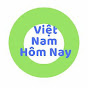 Việt Nam Hôm Nay