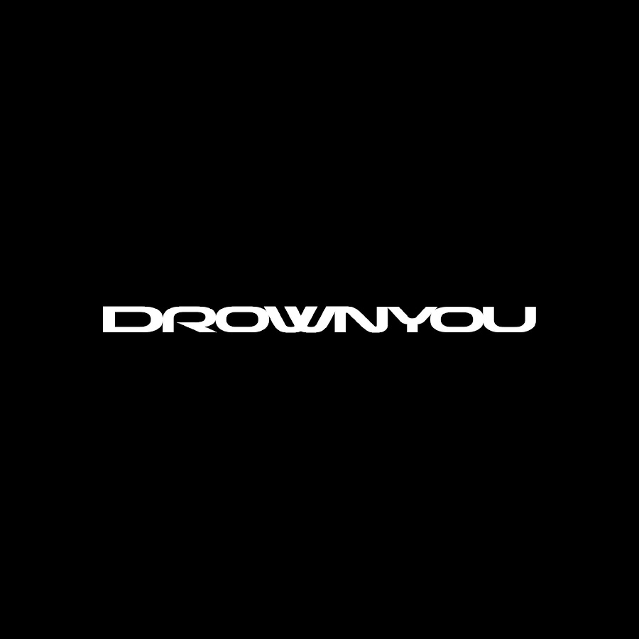 Drownyou ドラウンユー Youtube