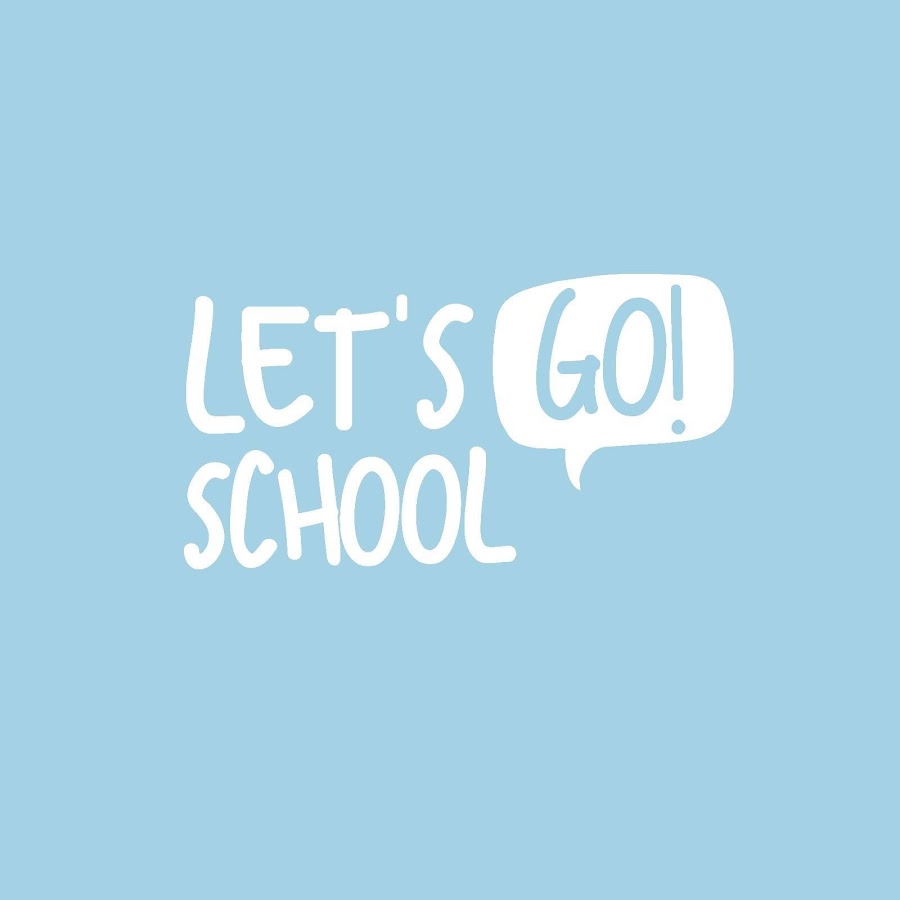 Lets go school. Lets go school. Летс го. Летсго. Надпись летс гоу.