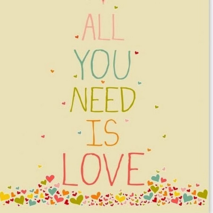 Need you here love. Постер любовь. All you need is Love. All you need is Love обои. Постер люблю.