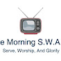The Morning SWAG Serve Worship And Glorify YouTube Profile Photo