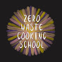 ZERO WASTE COOKING SCHOOL YouTube Profile Photo