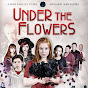 Under the Flowers YouTube Profile Photo
