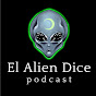 El Alien Dice Podcast YouTube Profile Photo