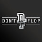 Don't Flop Entertainment - @DontFlop YouTube Profile Photo