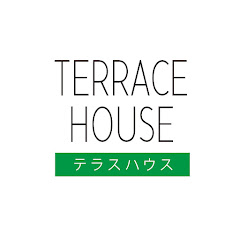 TERRACE HOUSE / テラスハウス thumbnail
