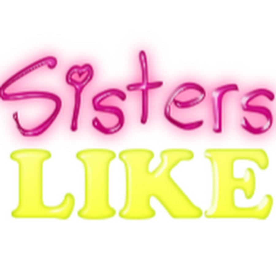 Dve sister лайк. Your sisters like you