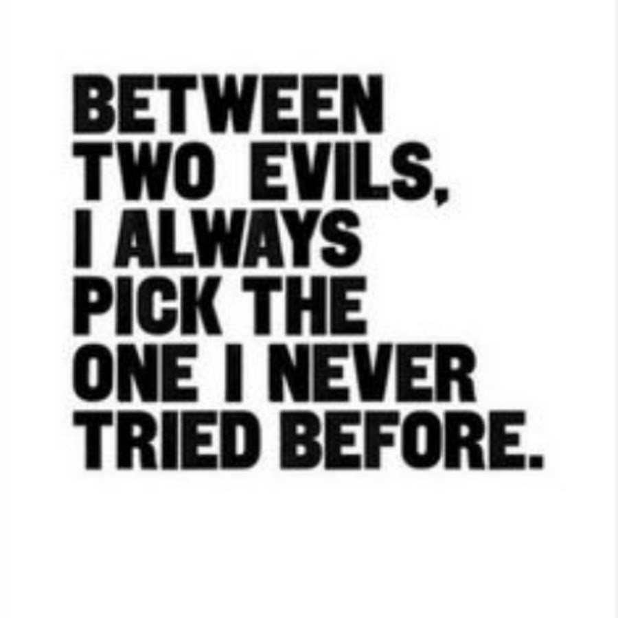 Evil quotes. Never try never fail. I never try to reach.