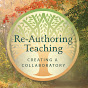 Re-Authoring Teaching - @ReAuthoringTeaching YouTube Profile Photo
