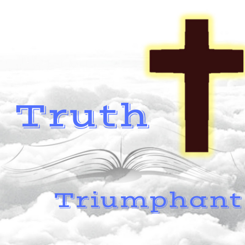 Truth Triumphant Channel