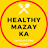Healthy Mazay Ka