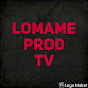 LOMAME PROD TV YouTube Profile Photo