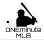 ONE minute MLB