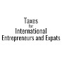Taxes for International Entrepreneurs and Expats