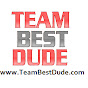 TeamBestDude.com - @TeamBestDude YouTube Profile Photo