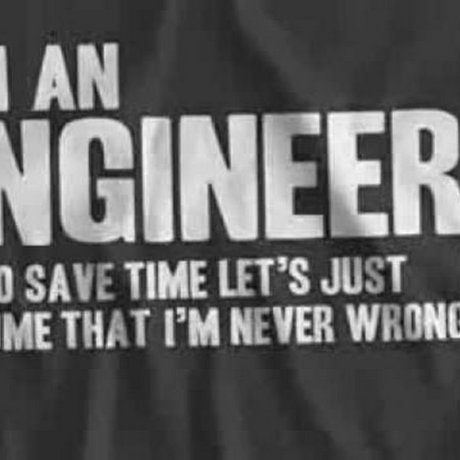 I'm an engineer. Assume that. Never quote. Assume перевод. Assume that.