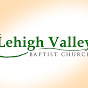 Lehigh Valley Baptist Church - @LVBaptist YouTube Profile Photo