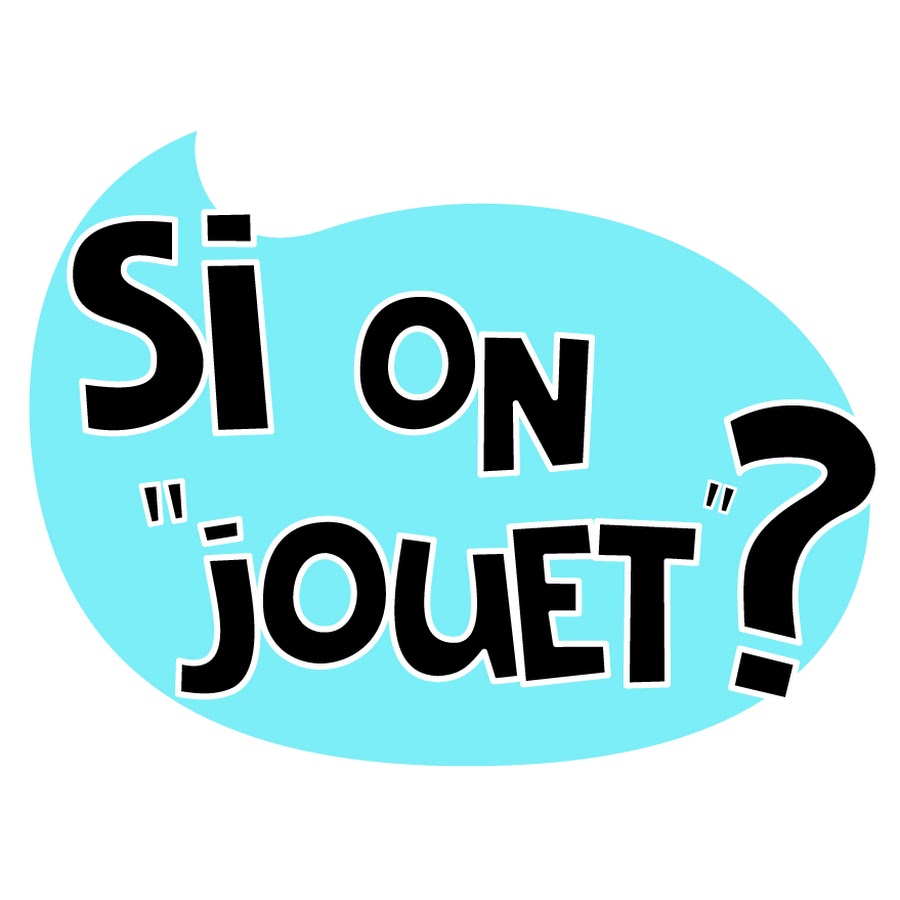 SI ON "JOUET" - YouTube