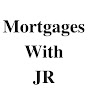 Mortgages With JR YouTube Profile Photo