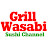 Grill Wasabi Sushi Channel