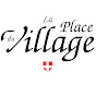 Quelle chaîne pour la place du village ?
