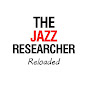 The Jazz Researcher reloaded YouTube Profile Photo